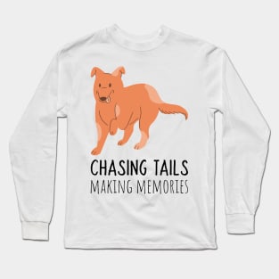 chasing tails making memories Long Sleeve T-Shirt